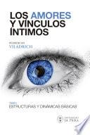 Los amores y vínculos íntimos