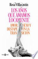 Los años que amamos locamente
