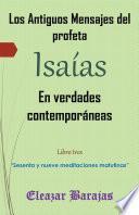 Los Antiguos Mensajes Del Profeta Isaías En Verdades Contemporáneas