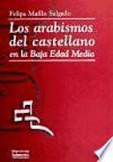 Los arabismos del castellano en la Baja Edad Media