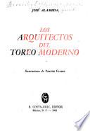 Los arquitectos del toreo moderno