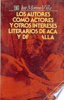 Los autores como actores y otros intereses literarios de acá y de allá