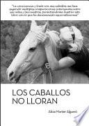 Los caballos no lloran