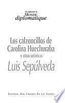 Los calzoncillos de Carolina Huechuraba y otras crónicas
