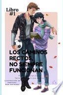 Los caminos rectos no siempre funcionan.