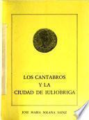 Los Cántabros y la ciudad de Iuliobriga
