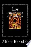 Los Cazadores de La Luna