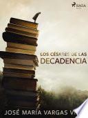Los césares de las decadencia