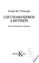 Los chamanismos a revisión
