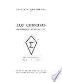 Los Chibchas; -b organizaci-on socio-politica -c [por] Sylvia M. Broadbent