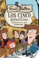Los cinco detectives 3. Misterio de la casa deshabitada