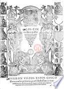 Los cinco libros primeros \-postreros! de la primera parte de los Anales de la corona de Aragon. Compuestos por Geronymo Çurita chronista del reyno