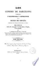 Los Condes de Barcelona vindicados y cronología y genealogía de los Reyes de España