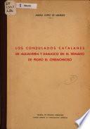 Los consulados catalanes de Alejandría y Damasco en el reinado de Pedro el Ceremonioso