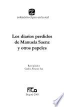 Los diarios perdidos de Manuela Saenz y otros papeles