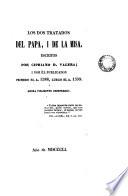 Los Dos tratados del Papa, i de la Misa, escritos por Cipriano d. Valera, y por él publicados primero el a. 1588, luego el a. 1599, i ahora fielmente reimpresos