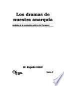 Los dramas de nuestra anarquía