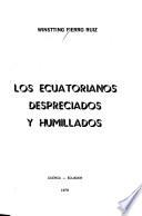 Los ecuatorianos despreciados y humillados