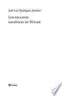 Los esclavos españoles de Hitler
