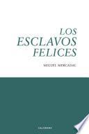 Los esclavos felices