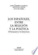 Los españoles, entre la religión y la política