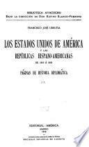 Los Estados Unidos de América y las repúblicas hispano-americanas de 1810 á 1830