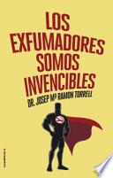 Los exfumadores somos invencibles/ Former Smokers are Invincible