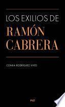 Los exilios de Ramón Cabrera
