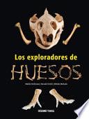Los Exploradores de Huesos