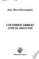 Los ferrocarriles ante el siglo XXI