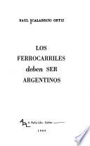 Los ferrocarriles deben ser argentinos