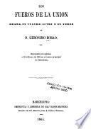Los fueros de la Union. Drama en cuatro actos y en verso
