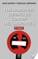 Los gobiernos españoles contra las libertades