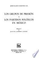 Los grupos de presión y los partidos políticos en México