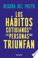Los hábitos cotidianos de las personas que triunfan