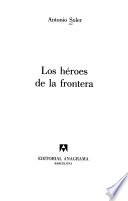 Los héroes de la frontera