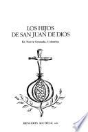 Los hijos de San Juan de Dios en Nueva Granada, Colombia