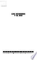 Los hombres y el río