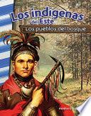 Los indigenas del Este: Los pueblos del bosque (American Indians of the East: Wo