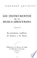 Los instrumentos de la música afrocubana: Los instrumentos sacuditivos, los frotativos y los hierros