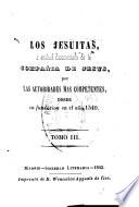 Los Jesuítas ó Análisis documentado de la Compañía de Jesús