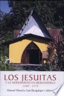 Los jesuitas y la modernidad en Iberoamérica