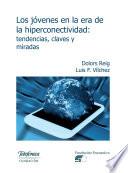 Los jóvenes en la era de la hiperconectividad