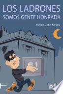 Los ladrones somos gente honrada