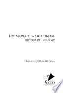 Los Madero, la saga liberal