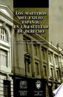 Los maestros del exilio español en la Facultad de Derecho