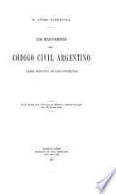 Los manuscritos del Código civil argentino, libro segundo, de los contratos ...