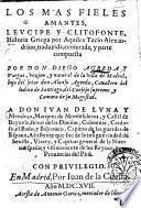 Los mas fieles amantes, Leucipe y Clitofonte, historia grieca por Aquiles Tacio Alexandrino, traduzida, censurada, y parte compuesta por don Diego Agreda y Vargas ..