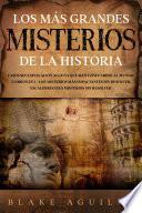 Los más Grandes Misterios de la Historia
