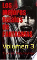 Los Mejores Relatos de Fantasmas y Terror